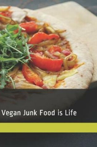 Cover of Vegan Junk Food Is Life