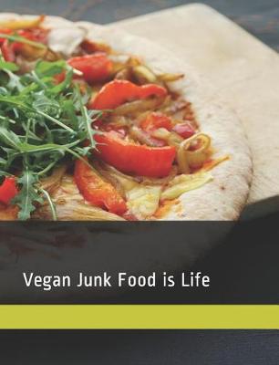 Book cover for Vegan Junk Food Is Life