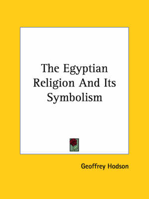 Book cover for The Egyptian Religion and Its Symbolism