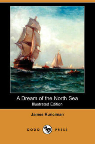 Cover of A Dream of the North Sea(Dodo Press)