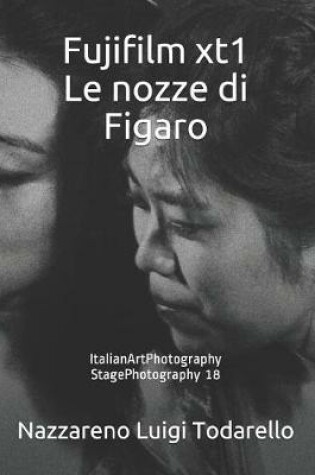 Cover of Fujifilm xt1 Le nozze di Figaro