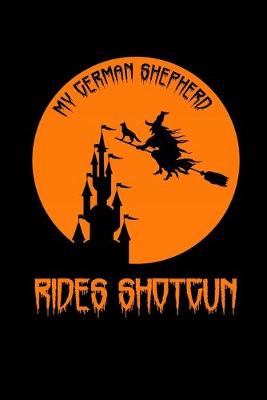 Book cover for My German Shepherd Rides Shotgun