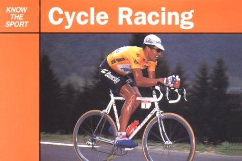 Book cover for Know the Sport: Cycle Racing