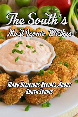 Book cover for The South's Most Iconic Dishes