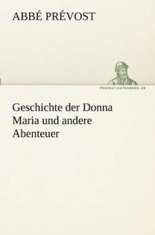 Cover of Geschichte Der Donna Maria Und Andere Abenteuer
