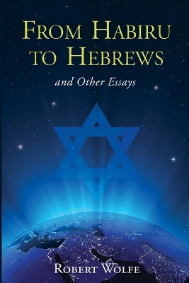 Book cover for From Habiru to Hebrews and Other Essays
