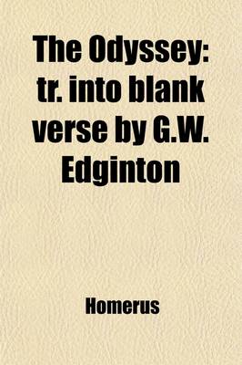 Book cover for The Odyssey; Tr. Into Blank Verse by G.W. Edginton