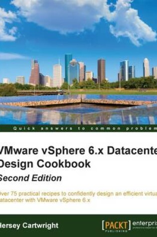 Cover of VMware vSphere 6.x Datacenter Design Cookbook -