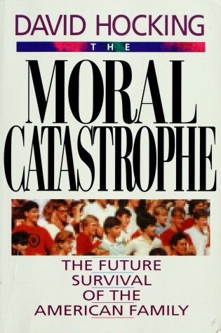 Book cover for The Moral Catastrophe