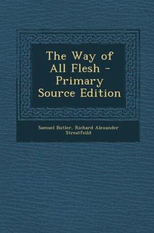 Cover of The Way of All Flesh - Primary Source Edition