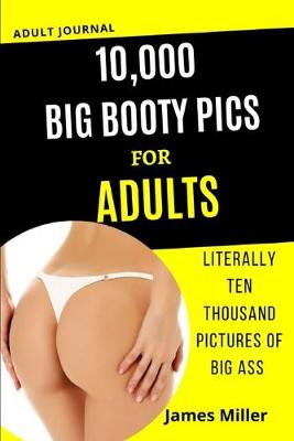 Book cover for 10,000 Big Booty Pics for Adults