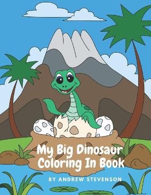 Book cover for My Big Dinosaur Coloring Book