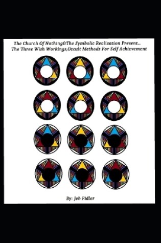 Cover of The Three Wish Workings, Occult Methods for Self Achievement