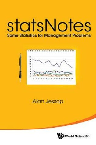 Cover of Statsnotes: Some Statistics For Management Problems