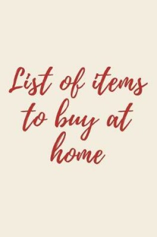 Cover of List of items to buy at home