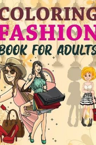 Cover of Coloring Fashion Book For Adults