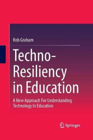 Cover of Techno-Resiliency in Education