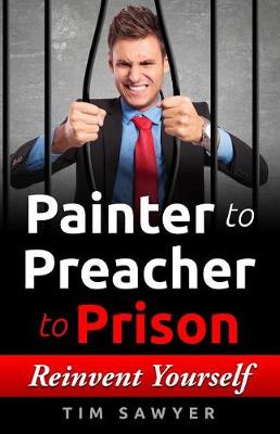 Book cover for Painter to Preacher to Prison