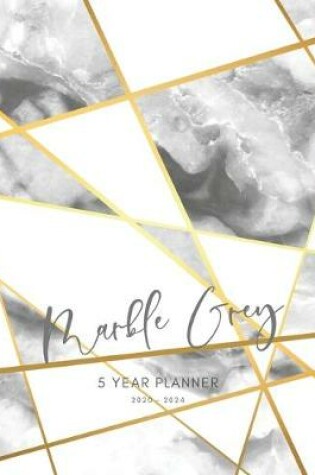 Cover of 2020-2024 Five Year Planner Monthly Calendar Marble Grey Goals Agenda Schedule Organizer