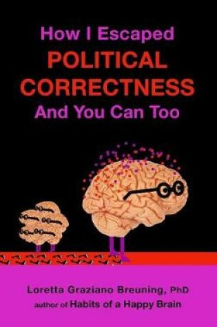 Cover of How I Escaped from Political Correctness, and You Can Too