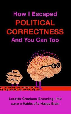 Book cover for How I Escaped from Political Correctness, and You Can Too