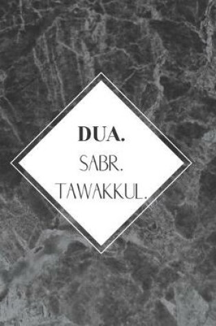 Cover of Dua. Sabr. Tawakkul.