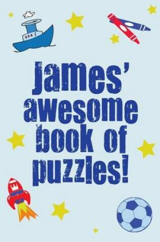 Cover of James' Awesome Book Of Puzzles!