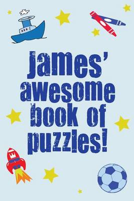 Book cover for James' Awesome Book Of Puzzles!