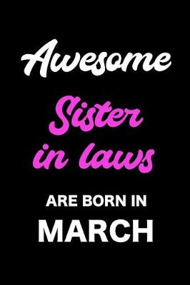 Book cover for Awesome Sister in Laws Are Born in March