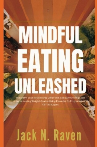 Cover of Mindful Eating Unleashed