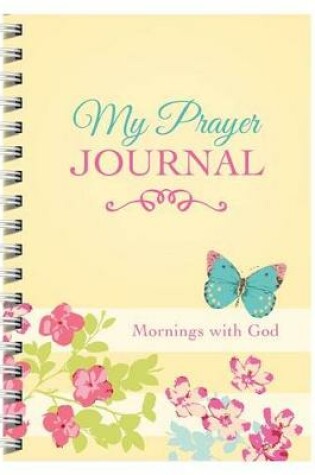 Cover of My Prayer Journal: Mornings with God