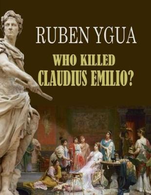 Book cover for Who Killed Claudius Emilio?