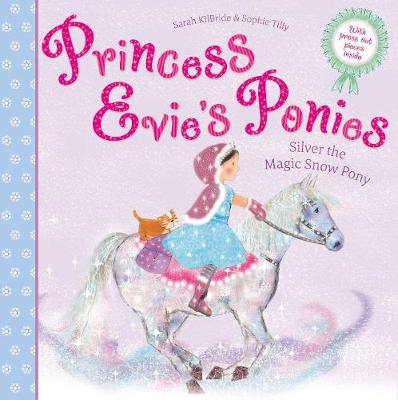 Cover of Princess Evie's Ponies: Silver the Magic Snow Pony