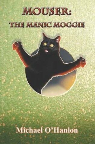 Cover of Mouser: The Manic Moggie