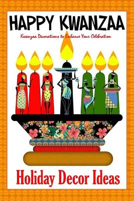 Book cover for Happy Kwanzaa Holiday Decor Ideas