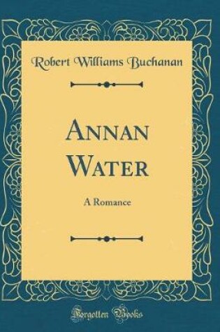 Cover of Annan Water: A Romance (Classic Reprint)