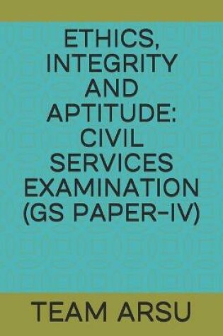 Cover of Ethics, Integrity and Aptitude