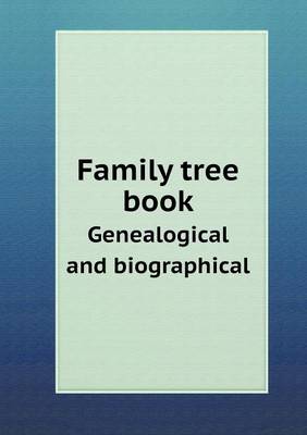 Book cover for Family tree book Genealogical and biographical