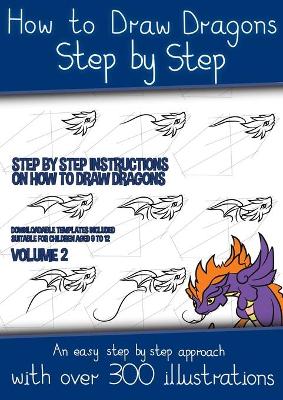 Book cover for How to Draw Dragons Step by Step - Volume 2 - (Step by step instructions on how to draw dragons)