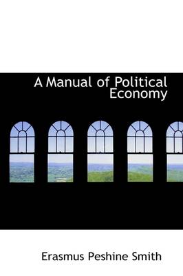 Book cover for A Manual of Political Economy