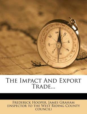 Book cover for The Impact and Export Trade...