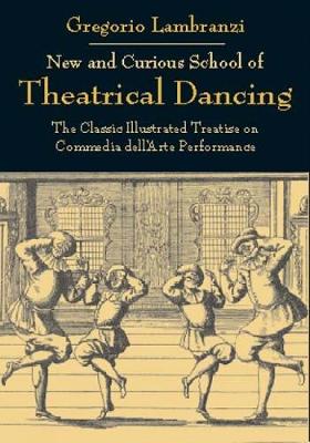 Book cover for New and Curious School of Theatrical Dancing