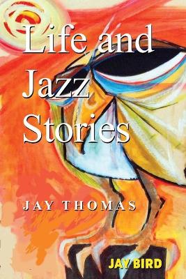 Book cover for Life and Jazz Stories