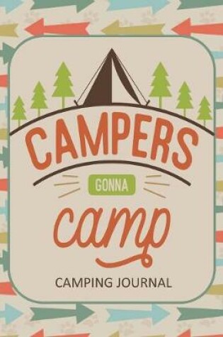 Cover of Campers Gonna Camp Camping Journal