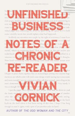 Book cover for Unfinished Business: Notes of a Chronic Re-Reader