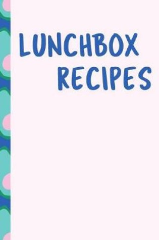 Cover of Lunchbox Recipes