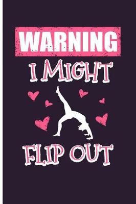 Book cover for Warning I Might Flip Out