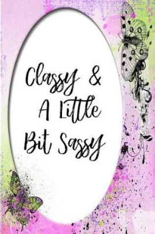 Cover of Classy and a Little Bit Sassy