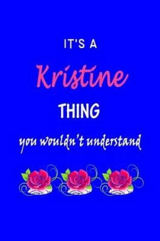 Cover of It's A Kristine Thing You Wouldn't Understand