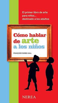 Book cover for Como Hablar de Arte A los Ninos